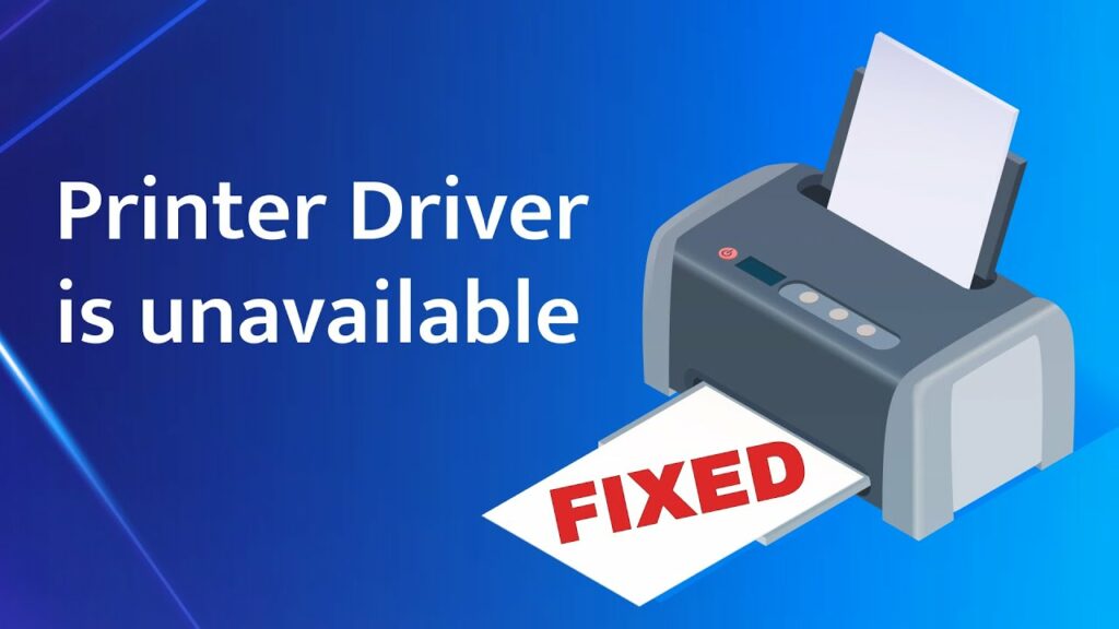 printer driver is unavailable