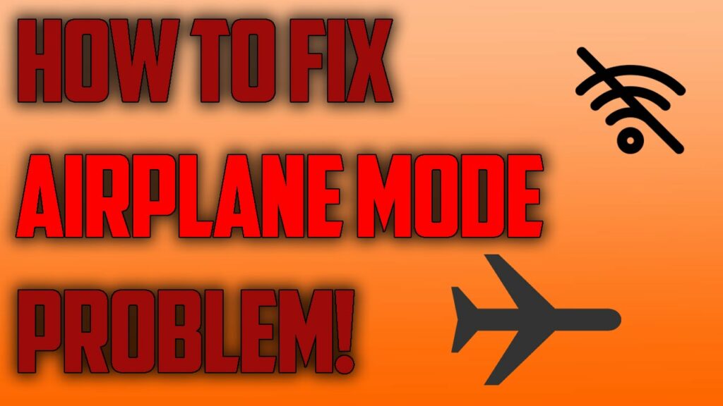 airplane mode won t turn off