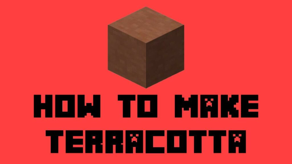 how to get terracotta in minecraft