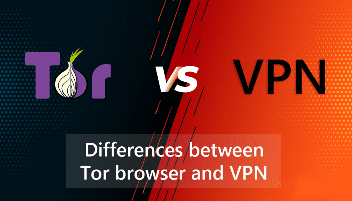 Tor vs VPN